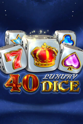 40 Luxury Dice демо игра онлайн | GMSlots Казино бесплатно