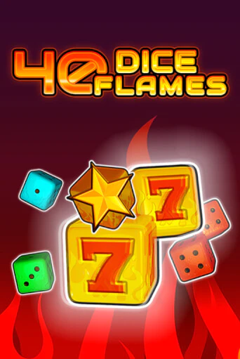 40 Dice Flames   демо игра онлайн | GMSlots Казино бесплатно