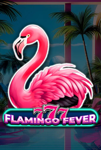 777 - Flamingo Fever демо игра онлайн | GMSlots Казино бесплатно