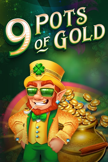 9 Pots of Gold демо игра онлайн | GMSlots Казино бесплатно