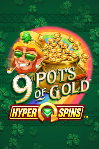 9 Pots of Gold™ HyperSpins™ демо игра онлайн | GMSlots Казино бесплатно
