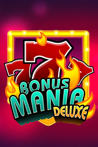 Bonus Mania Deluxe демо игра онлайн | GMSlots Казино бесплатно
