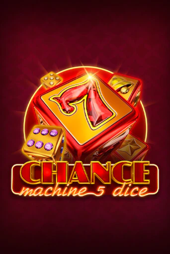 Chance Machine 5 Dice демо игра онлайн | GMSlots Казино бесплатно