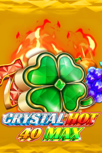 Crystal Hot 40 Max демо игра онлайн | GMSlots Казино бесплатно