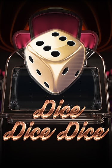 Dice Dice Dice демо игра онлайн | GMSlots Казино бесплатно