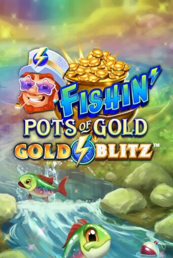 Fishin' Pots of Gold™: Gold Blitz™ демо игра онлайн | GMSlots Казино бесплатно