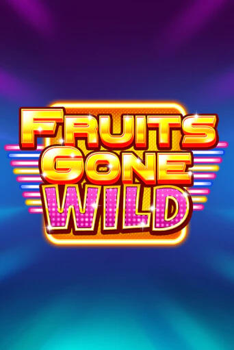 Fruits Gone Wild демо игра онлайн | GMSlots Казино бесплатно