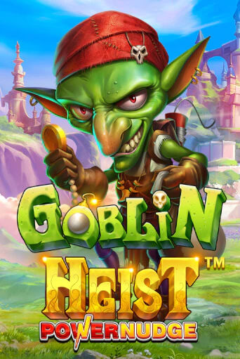 Goblin Heist Powernudge демо игра онлайн | GMSlots Казино бесплатно
