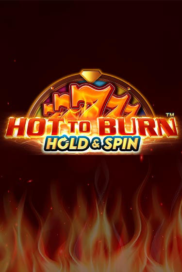 Hot to Burn Hold and Spin демо игра онлайн | GMSlots Казино бесплатно