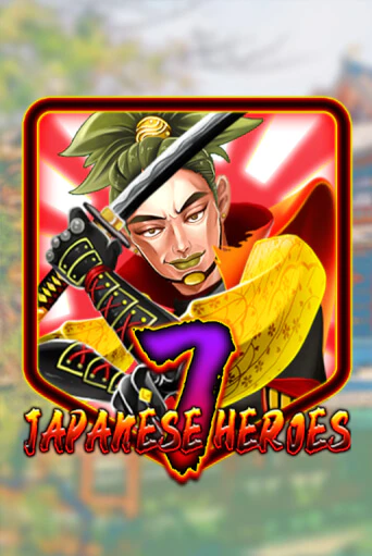 Japanese 7 Heroes демо игра онлайн | GMSlots Казино бесплатно
