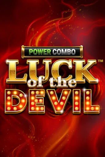 Luck of the Devil: POWER COMBO™ демо игра онлайн | GMSlots Казино бесплатно