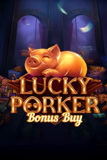 Lucky Porker Bonus Buy демо игра онлайн | GMSlots Казино бесплатно