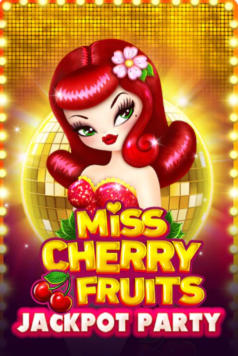 Miss Cherry Fruits Jackpot Party демо игра онлайн | GMSlots Казино бесплатно