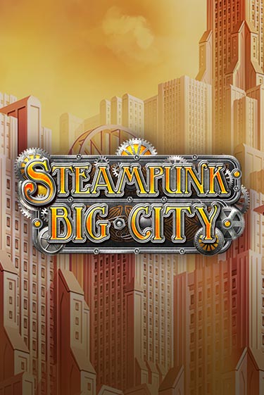 Steampunk Big City демо игра онлайн | GMSlots Казино бесплатно