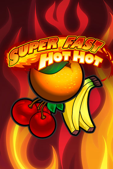 Super Fast Hot Hot демо игра онлайн | GMSlots Казино бесплатно