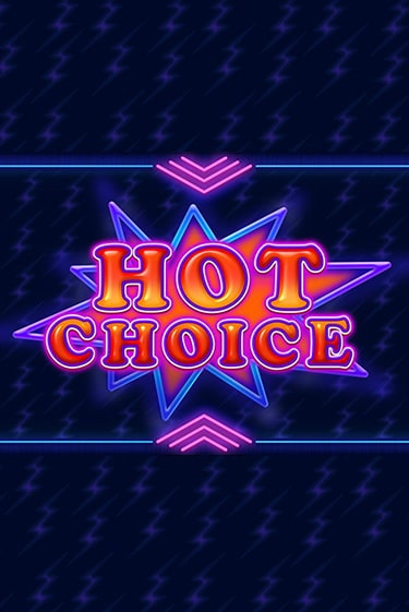 Hot Choice демо игра онлайн | GMSlots Казино бесплатно
