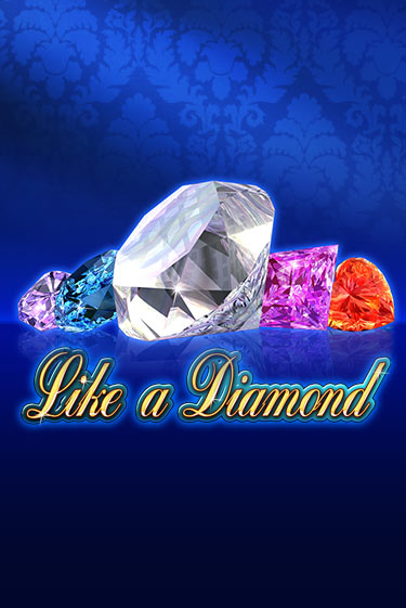 Like A Diamond демо игра онлайн | GMSlots Казино бесплатно